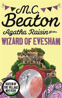 Agatha Raisin and the Wizard of Evesham (Agatha Raisin, Bk 8)