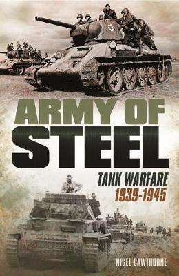 Army of Steel: Tank Warfare 1939-1945