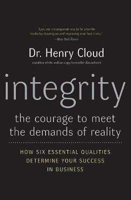 Integrity: How Six Essential Qualities Determine Your Success in Business