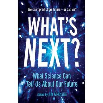 What's Next?: Even the Scientists Can't Predict the Future -or Can They?