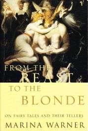 From the Beast to the Blonde: On Fairy Tales and Their Tellers