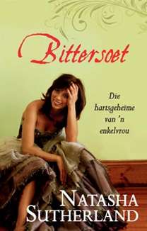 Bittersoet: Die hartsgeheime van 'n enkelvrou