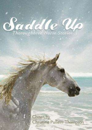 Saddle Up: Thoroughbred Horse Stories
