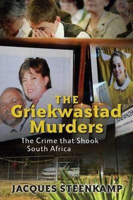 The Griekwastad Murders: The Crime That Shook South Africa (Includes sentencing)