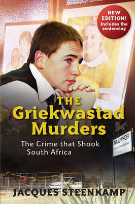 The Griekwastad Murders: The Crime That Shook South Africa (Includes sentencing)