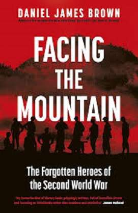 Facing the Mountain: The Forgotten Heroes of the Second World War