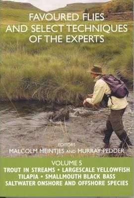 Favoured Flies and Select Techniques of the Experts: Volume 5