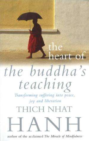 The Heart of the Buddha's Teaching