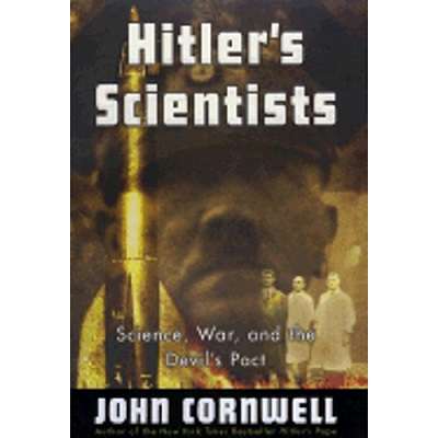 Hitler's Scientists: Science, War and the Devil's Pact