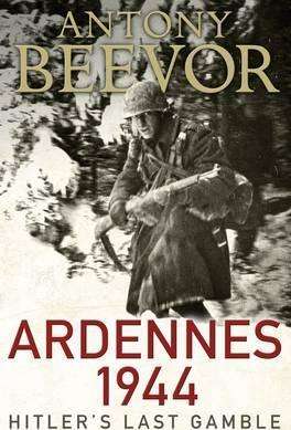 Ardennes 1944: Hitler's Last Gamble