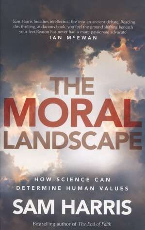The Moral Landscape: How Science Can Determine Human Values