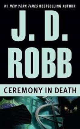 Ceremony in Death (In Death # 5)