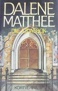 Die Judasboek - Dalene Matthee.