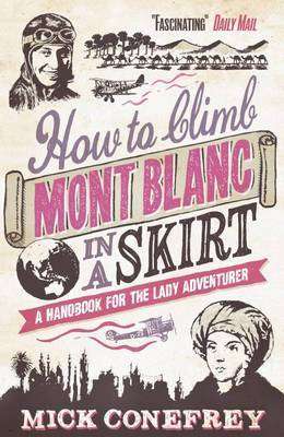 How to Climb Mont Blanc in a Silk Skirt
