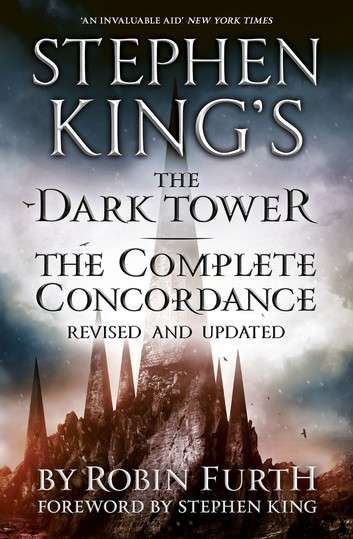 Stephen King's The Dark Tower: The Complete Concordance (Revised and Updated)