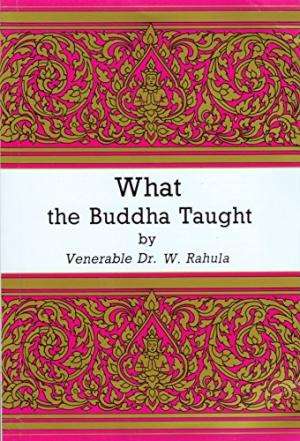 What the Buddha Taught.