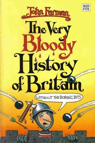 The Very Bloody History of Britain