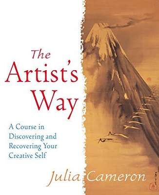 The Artist's Way: A Spiritual Path to Higher Creativity