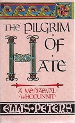 The Pilgrim of Hate (Chronicles of Brother Cadfael #10)