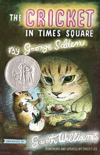 The Cricket in Times Square Revised and Updated Edition with Foreword by Stacey Lee - George Selden