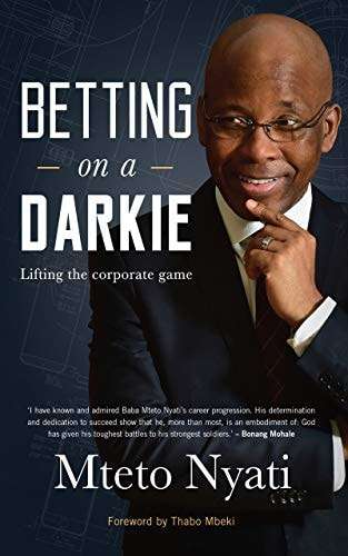 Betting on a Darkie Lifting the Corporate Game - Mteto Nyati