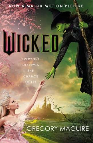 Wicked The Bestselling Book That Inspired the Movie - Gregory Maguire