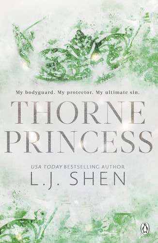 Thorne Princess The Addictive Grumpy Sunshine Romance and TikTok Sensation - L. J. Shen
