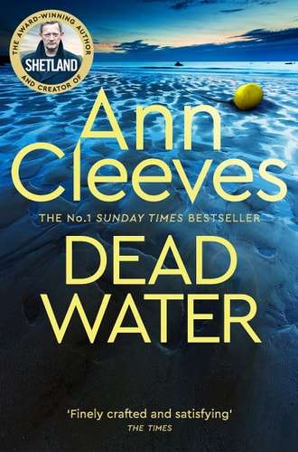 Dead Water: the Shetland Series 5 - Ann Cleeves - 9781529050226