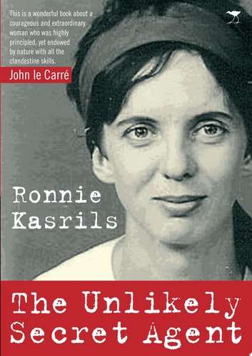 The Unlikely Secret Agent - Ronald Kasrils - 9781770098909