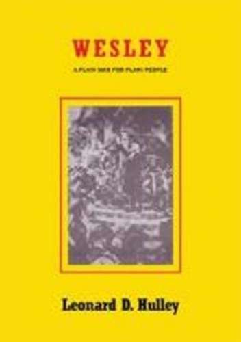 WESLEY: A PLAIN MAN FOR PLAIN PEOPLE - 9781776345410