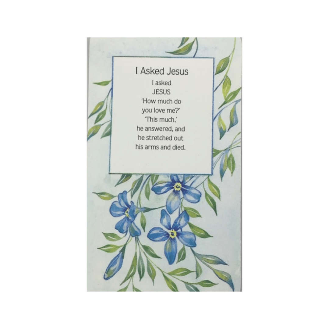 I Asked Jesus Holy Card