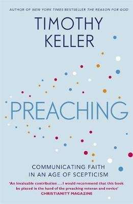 Preaching - Communicating Faith in an Age of Scepticism (Paperback)