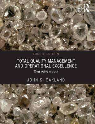 Total Quality Management And Operational Excellence - Text with Cases (Paperback, 4th Revised editio
