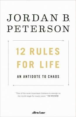 12 Rules For Life - An Antidote To Chaos (Paperback)