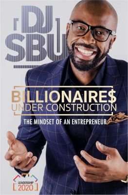 Billionaires Under Construction - The Mindset Of An Entrepreneur (Paperback)