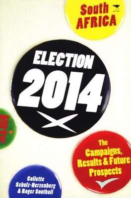 Election 2014 - The Campaigns, Results and Future Prospects (Paperback)