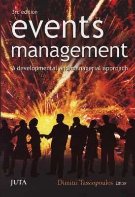 Events Management - A Developmental And Managerial Approach (Paperback, 3rd Edition)