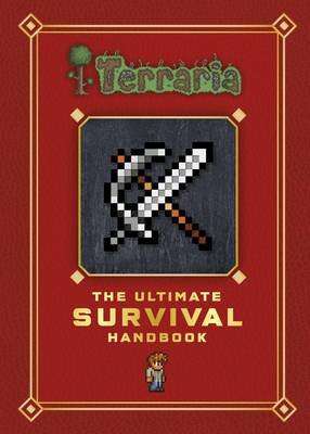 Terraria: The Ultimate Survival Handbook (Hardcover)