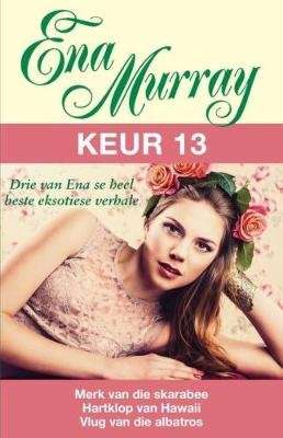 Ena Murray Keur 13 (Afrikaans, Paperback)