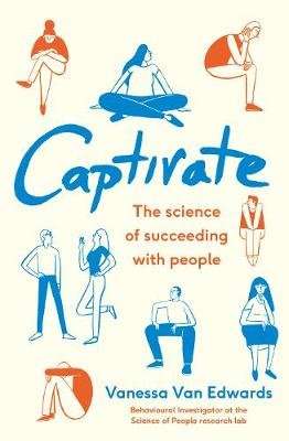 Captivate - The Science of Succeeding with People (Paperback)