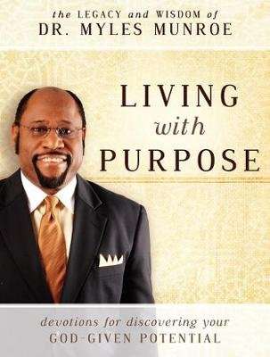 Living With Purpose: Devotions for Discovering Your God-Given Potential (Paperback)