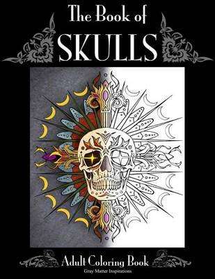 Book of Skulls - Adult Coloring Book (Paperback)