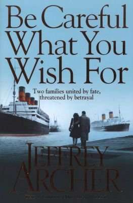 Be Careful What You Wish For - The Clifton Chronicles: Book 4 (Paperback, Main Market Ed.)