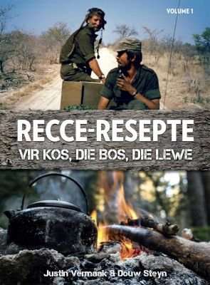 Recce-Resepte: Vir Kos, Die Bos, Die Lewe - Volume 1 (Afrikaans, Paperback)