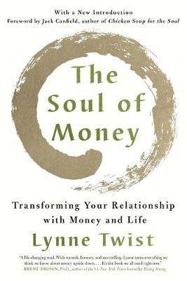 The Soul of Money - Transforming Your Relationship with Money and Life (Paperback)