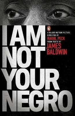 I Am Not Your Negro (Paperback)