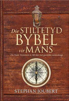 Die Stiltetydbybel Vir Mans Nlv - Die Nuwe Testament in 365 Dae Met Geestelike Oordenkings (Afrikaan