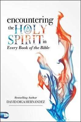 Encountering the Holy Spirit in Every Book of the Bible (Paperback)
