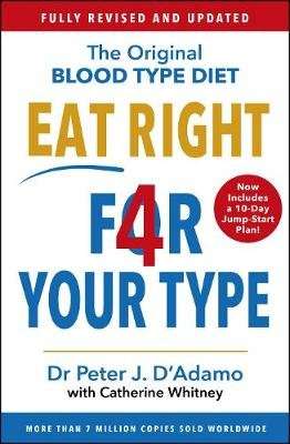 Eat Right 4 Your Type - Fully Revised with 10-Day Jump-Start Plan (Paperback, Revised edition)