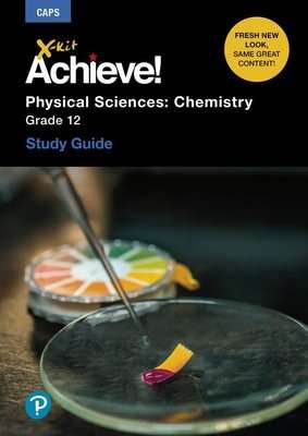 X-Kit Achieve! Physical Science Chemistry Grade 12 (Paperback)